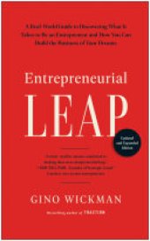 book Entrepreneurial Leap, Updated and Expanded Edition: A Real-World Guide to Discovering What It Takes to Be an Entrepreneur and How You Can Build the Business of Your Dreams