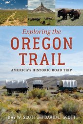 book Exploring the Oregon Trail: America's Historic Road Trip