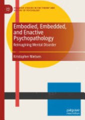 book Embodied, Embedded, and Enactive Psychopathology: Reimagining Mental Disorder