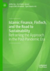 book Islamic Finance, FinTech, and the Road to Sustainability: Reframing the Approach in the Post-Pandemic Era