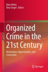 book Organized Crime in the 21st Century: Motivations, Opportunities, and Constraints