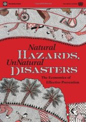 book Natural Hazards, UnNatural Disasters: The Economics of Effective Prevention