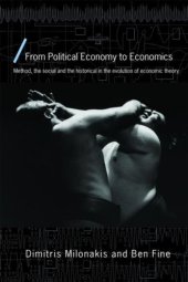 book From Political Economy to Economics: Method, the social and the historical in the evolution of economic theory 