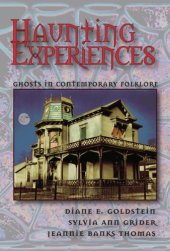 book Haunting Experiences: Ghosts in Contemporary Folklore