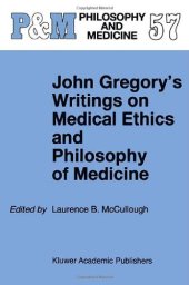 book John Gregory's Writings on Medical Ethics and Philosophy of Medicine 