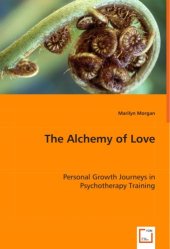 book The Alchemy of Love: Personal Growth Journeys in Psychotherapy Training