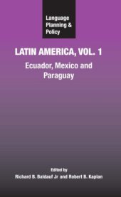 book Language Planning and Policy in Latin America: Ecuador, Mexico and Paraguay 