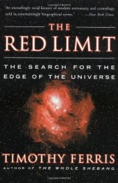 book The Red Limit: The Search for the Edge of the Universe