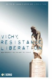 book Vichy, Resistance, Liberation: New Perspectives on Wartime France