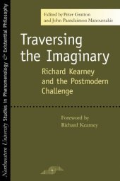 book Traversing the Imaginary: Richard Kearney and the Postmodern Challenge 