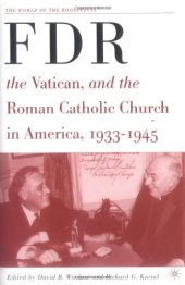 book FDR, the Vatican, and the Roman Catholic Church in America, 1933-1945