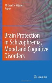 book Brain Protection in Schizophrenia, Mood and Cognitive Disorders