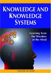 book Knowledge and Knowledge Systems: Learning from the Wonders of the Mind