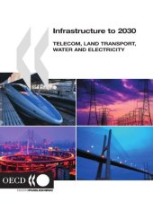 book Infrastructure to 2030: Telecom, Land Transport, Water and Electricity