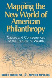 book Mapping the New World of American Philanthropy: Causes and Consequences of the Transfer of Wealth