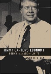 book Jimmy Carter's Economy: Policy in an Age of Limits 