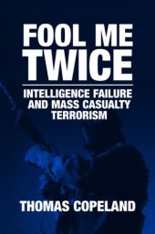 book Fool Me Twice: Intelligence Failure and Mass Casualty Terrorism