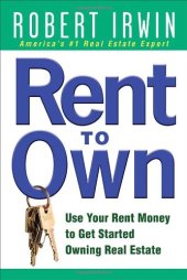 book Rent to Own: Use Your Rent Money to Get Started Owning Real Estate