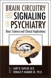 book Brain Circuitry and Signaling in Psychiatry: Basic Science and Clinical Implications 