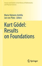 book Kurt Gödel: Results on Foundations: Results on Foundations (Sources and Studies in the History of Mathematics and Physical Sciences)