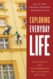 book Exploring Everyday Life Strategies for Ethnography and Cultural Analysis