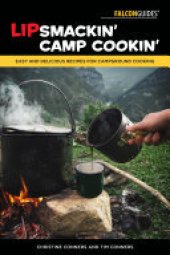 book Lipsmackin' Camp Cookin': Easy and Delicious Recipes for Campground Cooking