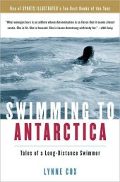 book Swimming to Antarctica: Tales of a Long-Distance Swimmer