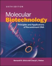 book Molecular Biotechnology: Principles and Applications of Recombinant DNA, 6th Edition