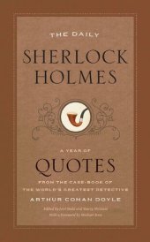 book The Daily Sherlock Holmes: A Year of Quotes from the Case-Book of the World’s Greatest Detective