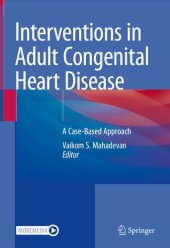 book Interventions in Adult Congenital Heart Disease: A Case-Based Approach