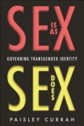 book Sex Is as Sex Does: Governing Transgender Identity