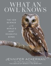 book What an owl knows. The new science of the world's most enigmatic birds