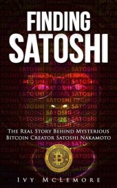 book Finding Satoshi: The Real Story Behind Mysterious Bitcoin Creator Satoshi Nakamoto