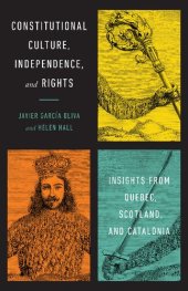 book Constitutional Culture, Independence, and Rights: Insights from Quebec, Scotland, and Catalonia