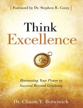 book Think Excellence: Harnessing Your Power to Succeed Beyond Greatness