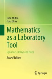 book Mathematics as a Laboratory Tool: Dynamics, Delays and Noise