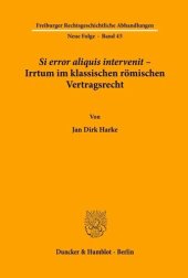 book Si error aliquis intervenit ¿ Irrtum im klassischen römischen Vertragsrecht.