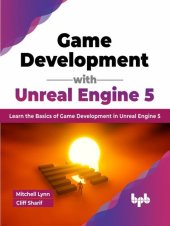 book Game Development with Unreal Engine 5: Learn the Basics of Game Development in Unreal Engine 5 (English Edition)