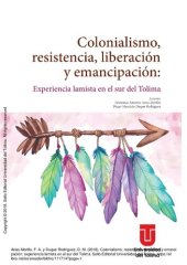 book Colonialismo, resistencia, liberación y emancipación: experiencia lamista en el sur del Tolima