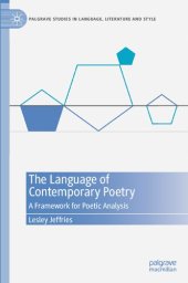 book The Language of Contemporary Poetry: A Framework for Poetic Analysis (Palgrave Studies in Language, Literature and Style)