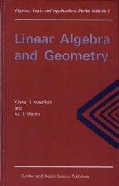 book Linear Algebra and Geometry (Algebra, Logic and Applications)