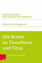 book Die Briefe an Timotheus und Titus: Die Pastoralbriefe