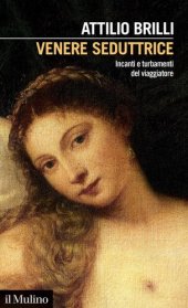 book Venere seduttrice. Incanti e turbamenti del viaggiatore