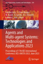 book Agents and Multi-agent Systems: Technologies and Applications 2023: Proceedings of 17th KES International Conference, KES-AMSTA 2023, June 2023