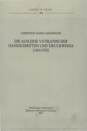 book Die Ausleihe Vatikanischer Handschriften und Druckwerke (1563-1700)