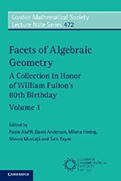 book Facets of algebraic geometry I. A Collection in Honor of William Fulton's 80th Birthday (London Mathematical Society Lecture Note Series)