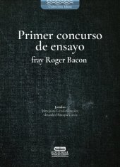 book Primer concurso de ensayo fray Roger Bacon (Tema libre en esta versión)