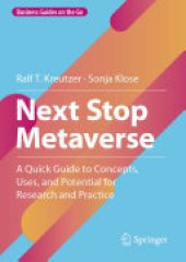 book Next Stop Metaverse: A Quick Guide to Concepts, Uses, and Potential for Research and Practice