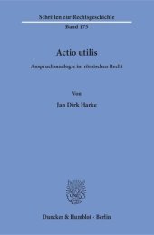 book Actio Utilis: Anspruchsanalogie Im Romischen Recht