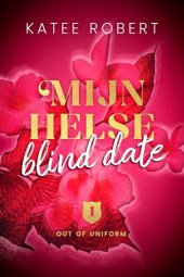 book Out of uniform 01 - Mijn helse blind date